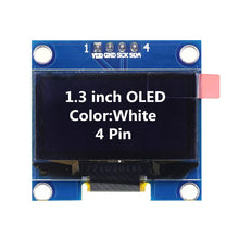 Load image into Gallery viewer, 1.3 Inch OLED Module White Color 128X64 OLED LCD LED Display Module 1.3 IIC I2C SPI Communicate for arduino Diy Kit